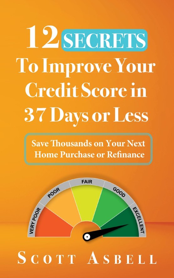 Cover of 12 SECRETS to Improve Your Credit Score in 37 Days or Less by Scott Asbell